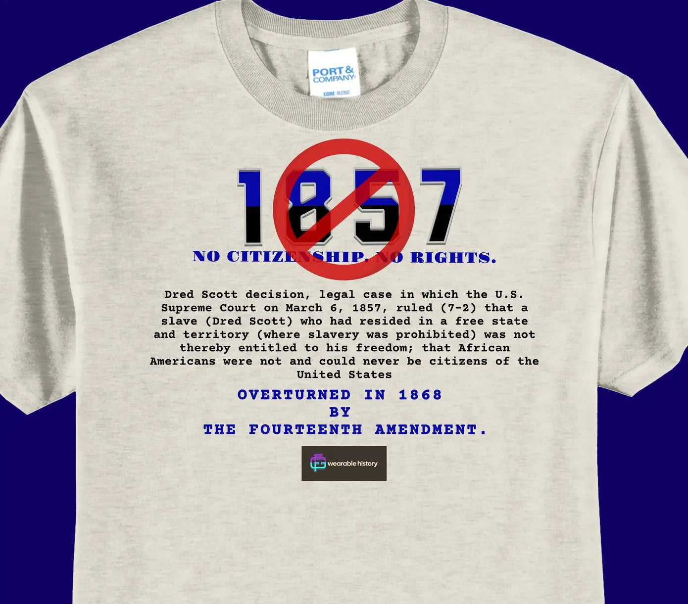 Front of 1857 Dred Scott Tshirt